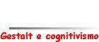 Gestalt e cognitivismo