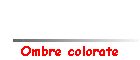 Ombre colorate