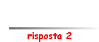 risposta 2